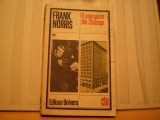 FRANK NORRIS - O INTIMPLARE DIN CHICAGO -ROMAN SOCIAL - ED. UNIVERS 1988 - COLECTIA CLASICII LITERATURII UNIVERSALE - 349 PAG .