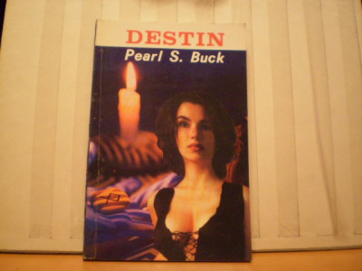 PEARL S. BUCK - DESTIN - DESTINUL UNEI MAME - PREMIUL NOBEL PENTRU LITERATURA [ 1938 ] - ED. TRIBUNA , CRAIOVA , 1993 - 200 PAG . foto