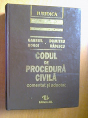 CODUL DE PROCEDURA CIVILA COMENTAT SI ADNOTAT - GABRIEL BOROI, DUMITRU RADESCU (EDITIA A II-A, 1996) foto