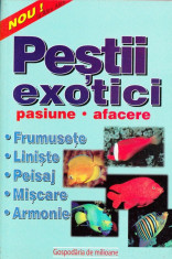 PESTII EXOTICI. PASIUNE / AFACERE INCURSIUNE IN ACVARISTICA de R TARTASEANU foto