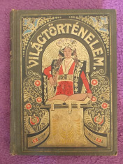 Oferta !!! Carte veche Tolnai - Vilagtortenelem an 1910 foto