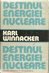 Karl Winnacker - DESTINUL ENERGIEI NUCLEARE foto