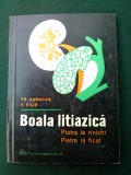 Boala litiazica - Tr. Caracas, V. Filip Piatra la rinichi, Piatra la ficat Ed. Medicala Bucuresti 1969