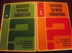 INSTALATII TERMICE INDUSTRIALE - CULEGERE DE PROBLEME PENTRU INGINERI - 2 VOLUME - I. GH. CARABOGDAN, A. BADEA, A. LECA, V. ATHANASOVICI, L. IONESCU foto