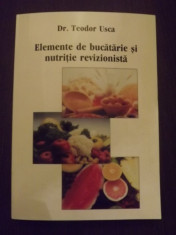 ELEMENTE DE BUCATARIE SI NUTRITIE REVIZIONISTA - DR. TEODOR USCA - NOUA foto