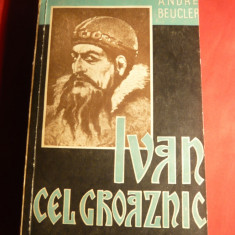 Andre Beucler - Ivan cel Graznic -Ed. 1938 Craiova