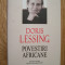 DORIS LESSING - POVESTIRI AFRICANE (Polirom, 2008). Editie cartonata