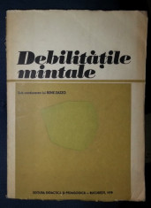 Rene Zazzo (coord.) DEBILITATILE MINTALE Ed. Didactica si Pedagogica 1979 trad. din franceza foto