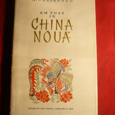 G.Calinescu - Am fost in China Noua - Prima Ed. 1955