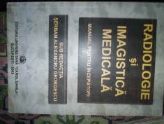 Radiologie si imagistica medicala/manual pentru incepatori-Serban Alexandru Georgescu foto