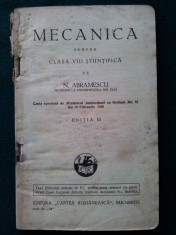 Manual MECANICA, pentru clasa a VIII- a, de prof. N. Abramescu - 1943 foto