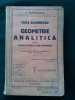 Curs elementar de GEOMETRIE ANALITICA pentru clasa a VIII - a, (cu autograf)., Alta editura, Clasa 8, Matematica