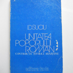 BANAT-I.D. SUCIU-UNITATEA POPORULUI ROMAN,CONTRIBUTII BANATENE,TIMISOARA, 1980