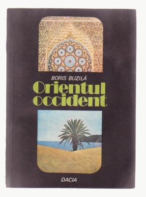 Boris Buzila - Orientul occident foto