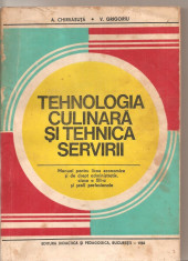 (C4294) TEHNOLOGIA CULINARA DE ANA CHIRVASUTA SI V. GRIGORIU, MANUAL PENTRU LICEE ECONOMICE, CLASA A XII-A , EDP, 1982 foto