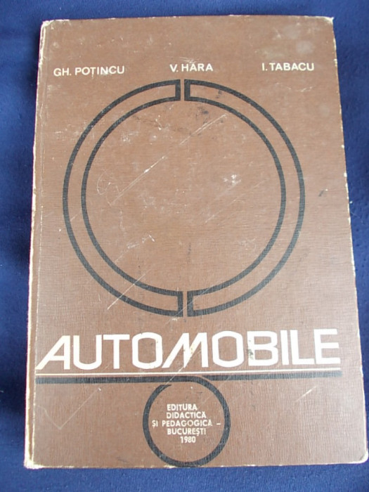 AUTOMOBILE - Gh. Potincu , V. Hara , I. Tabacu