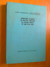 REPERTORIU ALFABETIC DE PRACTICA JUDICIARA IN MATERIE PENALA PE ANII 1976-1980 - VASILE PAPADOPOL, MIHAI POPOVICI foto