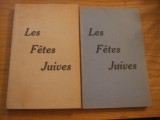 LES FETES JUIVES - 2 Vol. - Nissan Mindel - 1956, 239+254 p.; lb. franceza, Alta editura