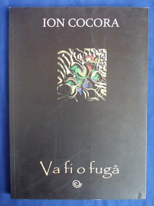 ION COCORA - VA FI O FUGA , ILUSTRATII N.D.VLADULESCU - 2007 - AUTOGRAF !!! *