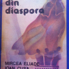 SCRIERI DIN DIASPORA - Mircea Eliade, Ioan Cusa, Mircea Vulcanescu