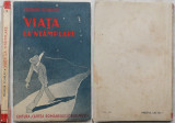 Teodor Scarlat , Viata la intamplare , 1938 , editia 1 cu autograf, Alta editura