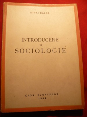 Mihai Ralea - Introducere in Sociologie - Ed. 1944 foto