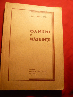 Gr.Trancu-Iasi- Oameni si Nazuinte -Prima Ed. 1938 ,autograf foto