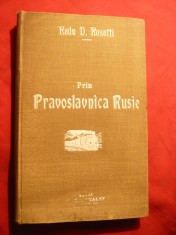 Radu D.Rosetti - Prin Pravoslavnica Rusie - Prima Ed. 1913, ilustratii foto