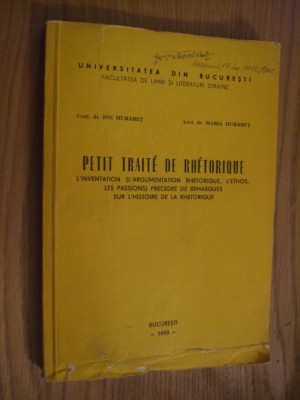 PETIT TRAITE DE RHETORIQUE - Ion Muraret - 1990, 293 p.; tiraj de 284 ex. foto