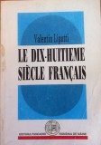 LE DIX-HUITIEME SIECLE FRANCAIS - Valentin Lipatti