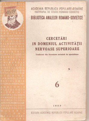 (C4316) CERCETARI IN DOMENIUL ACTIVITATII NERVOASE SUPERIOARE, EDITURA ACADEMIEI RPR, 1953, foto