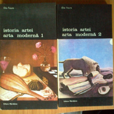 n Elie Faure - Istoria artei . Arta moderna (2 volume)