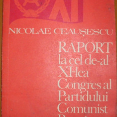 Nicolae Ceausescu - Raportul comitetului central cu privire la activitatea PCR in perioada dintre congresul al X-lea si congresul al XI-lea si sarcini