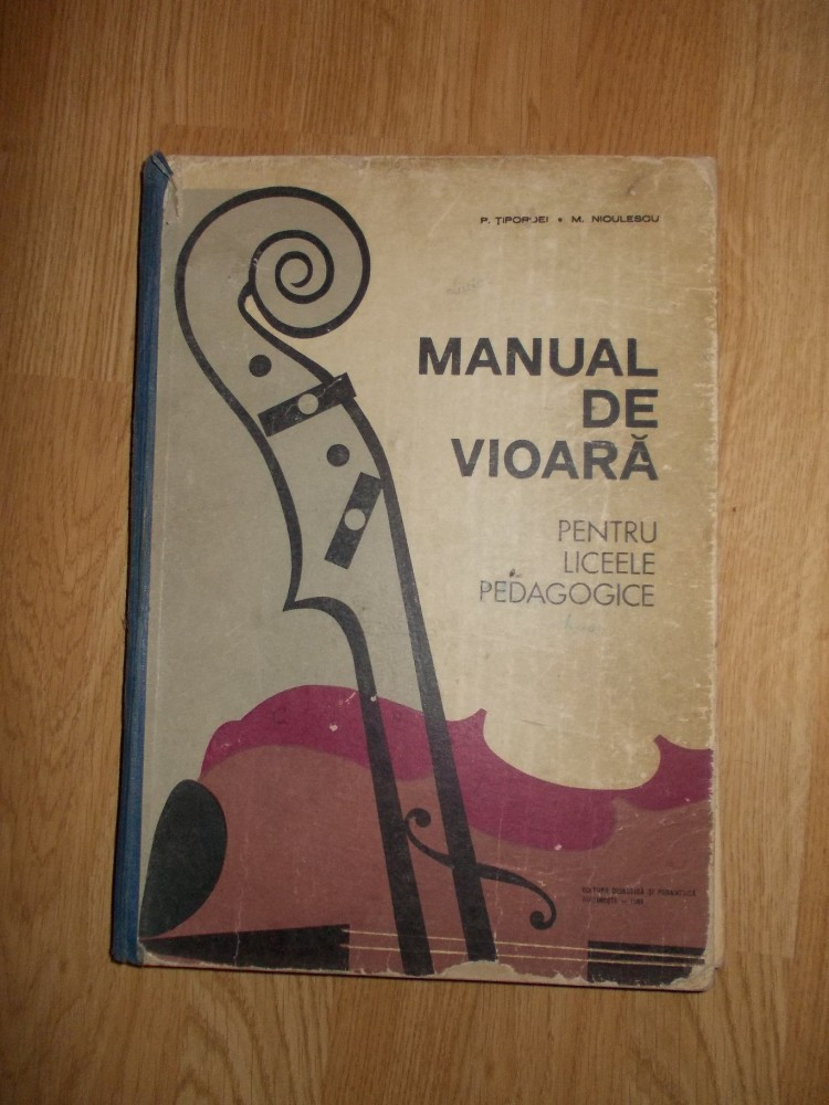 Manual de vioara pentru liceele pedagogice - Tipordei / Niculescu | arhiva  Okazii.ro
