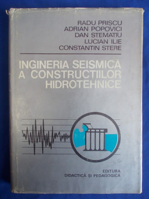 RADU PRISCU - INGINERIA SEISMICA A CONSTRUCTIILOR SEISMICE - BUCURESTI - 1980 foto