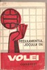 (C4319) REGULAMENTUL JOCULUI DE VOLEI COMENTAT, FEDERATIA ROMANA DE VOLEI, EDITURA STADION, 1972, Alta editura