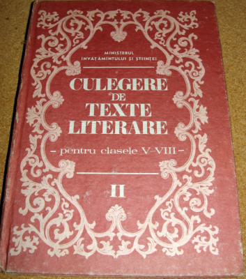 CULEGERE DE TEXTE LITERARE ( pentru clasele V-VIII ) foto