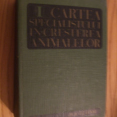 CARTEA SPECIALISTULUI IN CRESTEREA ANIMALELOR -2 Vol.- A. Furtunescu, G. Manoliu