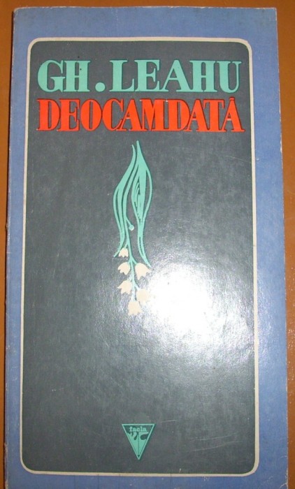 Gheorghe Leahu - Deocamdata