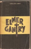 (C4314) ELMER GANTRY DE SINCLAIR LEWIS, ELU, 1963, TRADUCERE DE VERA CALIN