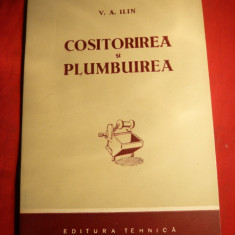 V.A.Ilin - Cositorirea si plumbuirea - Ed.Tehnica 1960