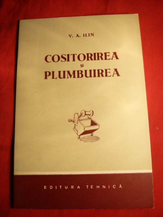 V.A.Ilin - Cositorirea si plumbuirea - Ed.Tehnica 1960