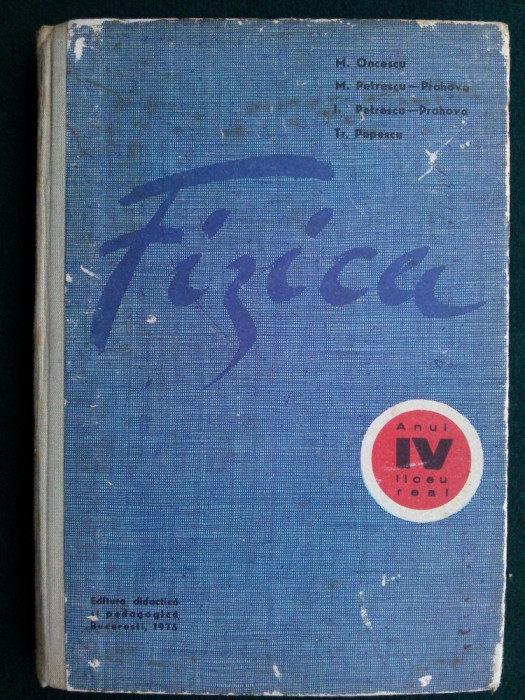 Manual de fizica Anul VI liceu, real Ed. didactica si pedagogica Bucuresti 1975