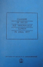 CULEGERE DE DECIZII ALE TRIBUNALULUI SUPREM PE ANUL 1977 foto