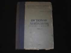 DICTIONAR AERONAUTIC- ENGLEZ - ROMAN- VOL1- foto