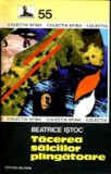 Beatrice Istoc - Tacerea salciilor plangatoare, 1981
