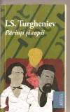 (C4333) PARINTI SI COPII DE I.S. TURGHENIEV, editura CURTEA VECHE,2010, traducere de MIRCEA LUTIC