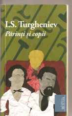 (C4333) PARINTI SI COPII DE I.S. TURGHENIEV, editura CURTEA VECHE,2010, traducere de MIRCEA LUTIC