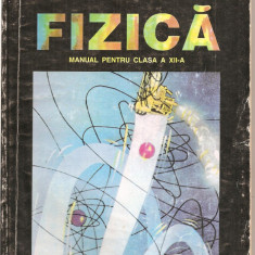 (C4328) FIZICA, MANUAL PENTRU CLASA A XII-A DE D. CIOBOTARU SI COLECTIVUL, editura EDP,2000