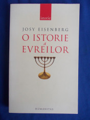 JOSY EISENBERG - O ISTORIE A EVREILOR - HUMANITAS - 2006 foto